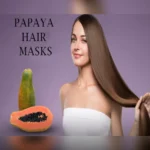 Papaya Hair Masks