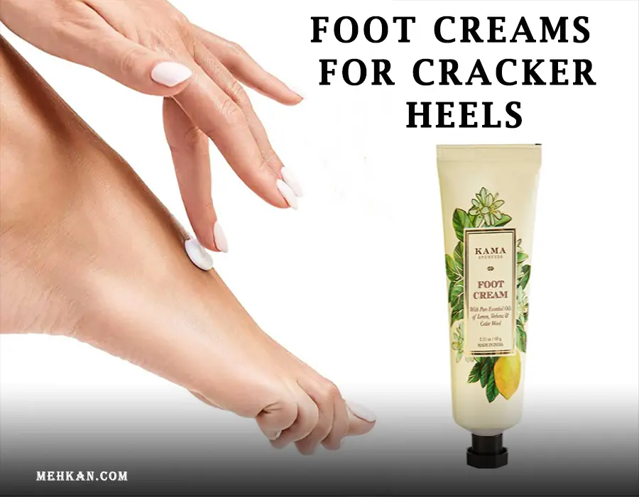 Foot Creams For Cracker Heels